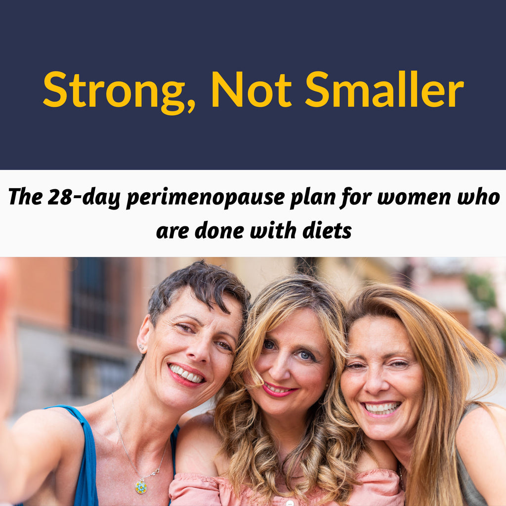 Strong, Not Smaller perimenopause guide cover — a 28-day plan for metabolic flexibility, better sleep, and brain fog