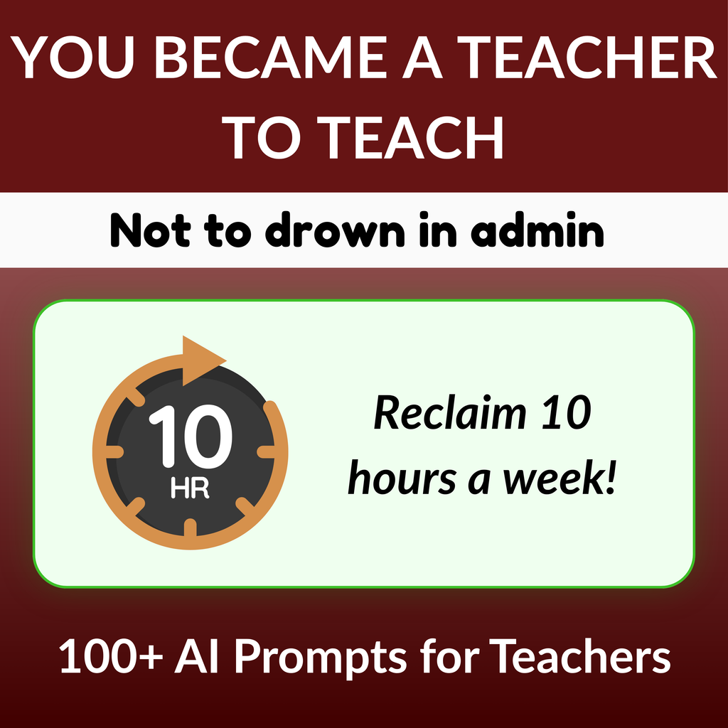 Promotional graphic for teachers with text about reclaiming time from admin tasks using AI prompts.