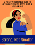 Strong, Not Smaller: A Strength-First Guide for Perimenopausal Women