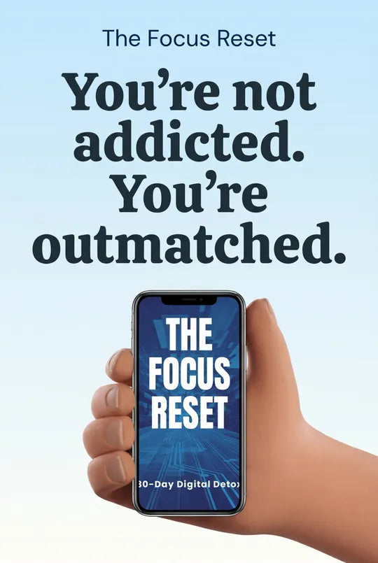 The Focus Reset: a 30 day digital detox