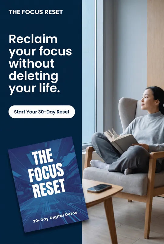 The Focus Reset: a 30 day digital detox